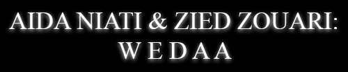 AIDA NIATI & ZIED ZOUARI: W E D A A