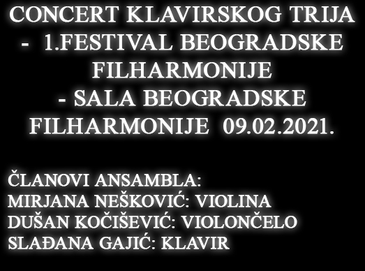 CONCERT KLAVIRSKOG TRIJA - 1.FESTIVAL BEOGRADSKE FILHARMONIJE